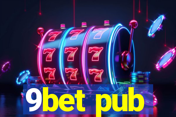 9bet pub